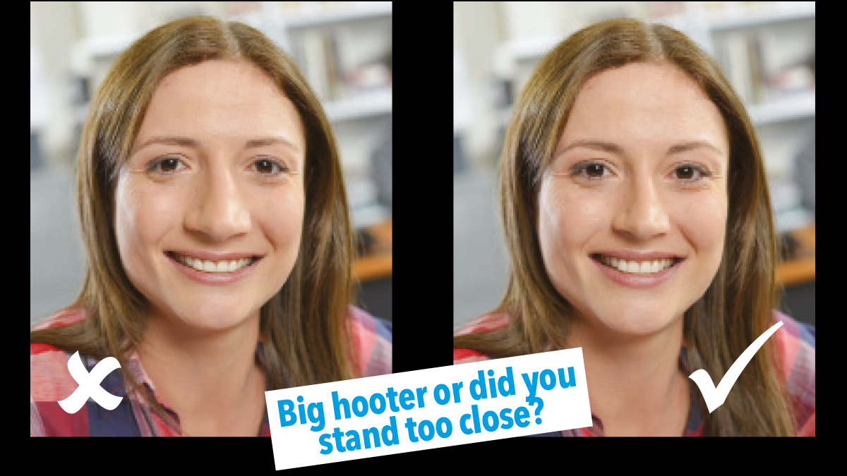 Big hooter or did you stand too close